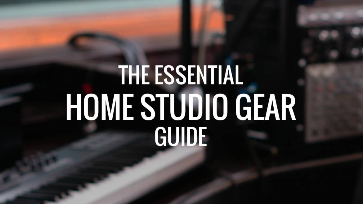 The essential home studio gear guide